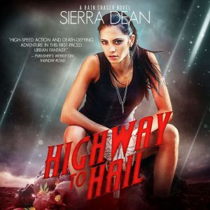 Highway to Hail, Sierra Dean