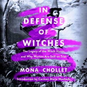 In Defense of Witches, Mona Chollet
