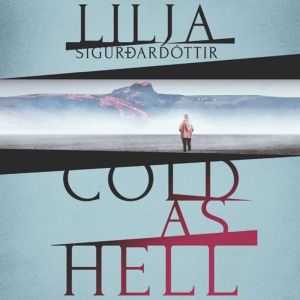Cold as Hell, Lilja Sigurdardottir