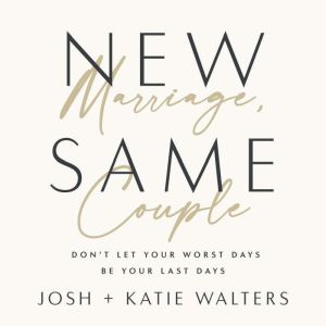 New Marriage, Same Couple, Josh Walters