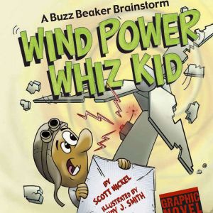 Wind Power Whiz Kid, Scott Nickel