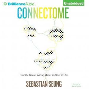 Connectome, Sebastian Seung