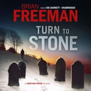 Turn to Stone: A Jonathan Stride Novella, Brian Freeman