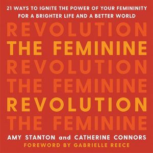 The Feminine Revolution, Amy Stanton