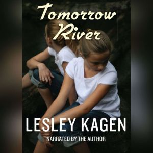 Tomorrow River, Lesley Kagen