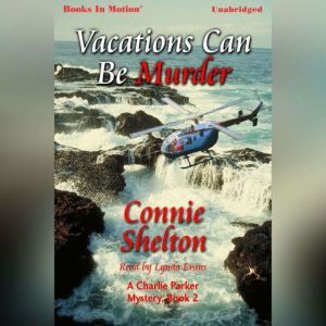 Vacations Can Be Murder, Connie Shelton