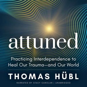 Attuned, Thomas Hubl