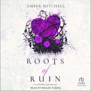 Roots of Ruin, Amber Mitchell