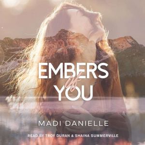Embers of You, Madi Danielle