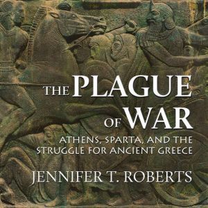 The Plague of War, Jennifer T. Roberts