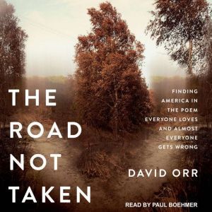 The Road Not Taken, David Orr