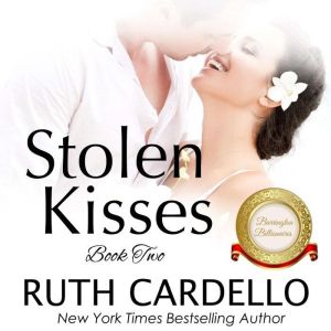Stolen Kisses, Ruth Cardello