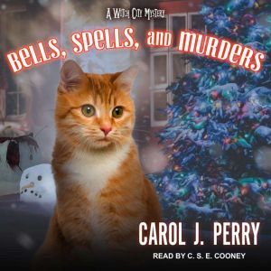 Bells, Spells, and Murders, Carol J. Perry