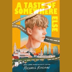 A Taste of Somewhere Else, Michael Ruhlman