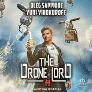 The Drone Lord Book 1, Oleg Sapphire