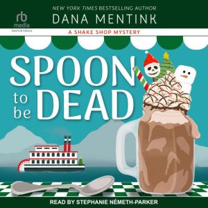 Spoon to be Dead, Dana Mentink