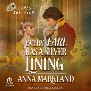Every Earl has a Silver Lining, Anna Markland