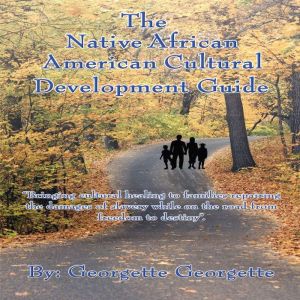 The Native African American Cultural Development Guide