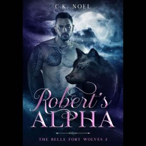 Roberts Alpha, C.K. Noel