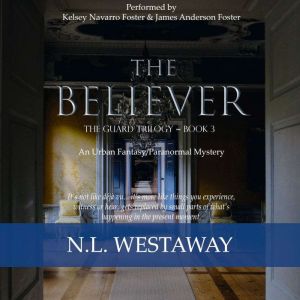The Believer (The Guard Trilogy, Book 3)