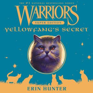 Warriors Super Edition Yellowfangs ..., Erin Hunter