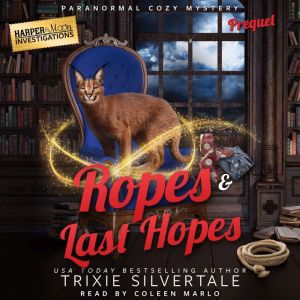 Ropes and Last Hopes, Trixie Silvertale