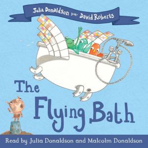 The Flying Bath, Julia Donaldson