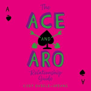 The Ace and Aro Relationship Guide - Audiobook Download | Listen Now!