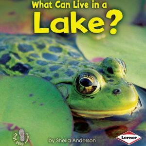 What Can Live in a Lake?, Sheila Anderson