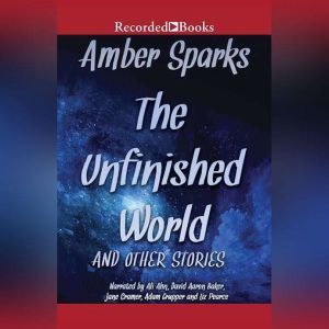 The Unfinished World, Amber Sparks
