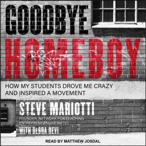 Goodbye Homeboy, Steve Mariotti