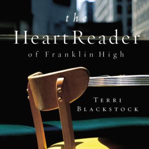 The Heart Reader of Franklin High, Terri Blackstock