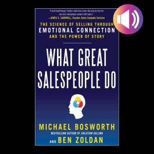 What Great Salespeople Do The Scienc..., Michael T. Bosworth