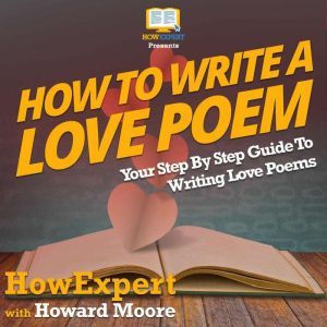 How To Write a Love Poem, HowExpert