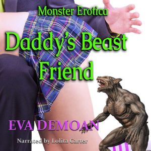 Daddys Beast Friend, Eva DeMoan