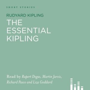 The Essential Kipling, Rudyard Kipling