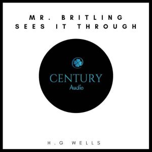 Mr. Britling Sees It Through, H. G. Wells