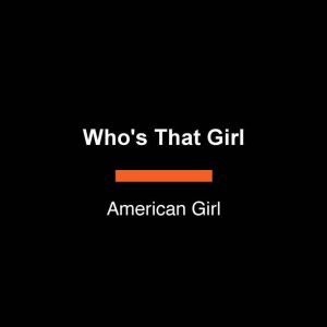 Whos That Girl, American Girl