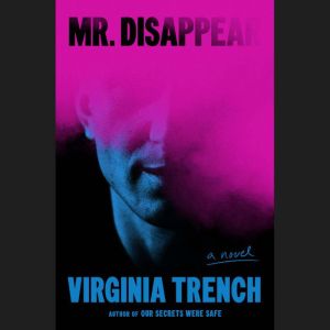 Mr. Disappear, Virginia Trench