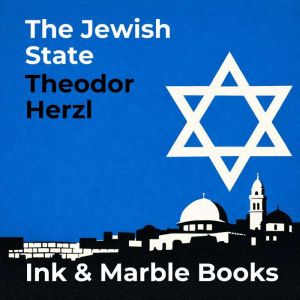 The Jewish State, Theodor Herzl
