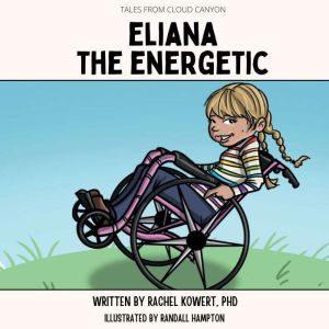 Eliana the Energetic, Rachel Kowert