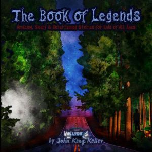 The Book of Legends, John King Keller