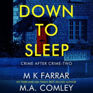 Down to Sleep, M K Farrar