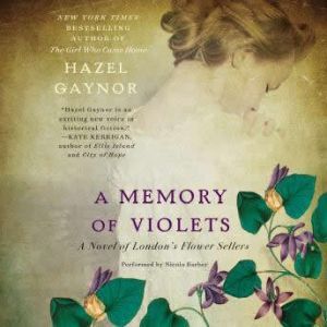 A Memory of Violets, Hazel Gaynor