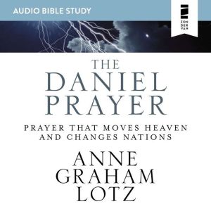 The Daniel Prayer Audio Study, Anne Graham Lotz