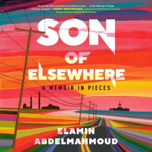 Son of Elsewhere: A Memoir in Pieces