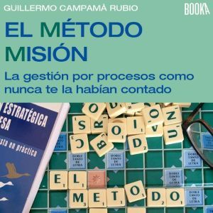 El MAtodo MisiAn La GestiAn de Pr..., Guillermo Campama Rubio