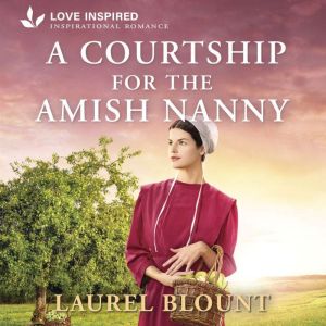 A Courtship for the Amish Nanny, Laurel Blount