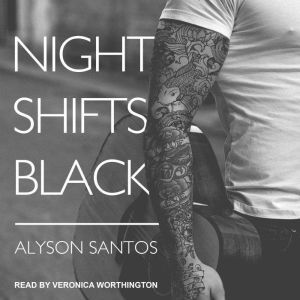 Night Shifts Black, Alyson Santos