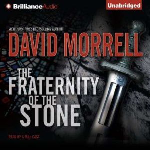 The Fraternity of the Stone, David Morrell